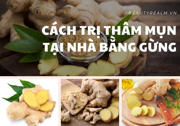 Cách trị thâm mụn  tại nhà bằng gừng