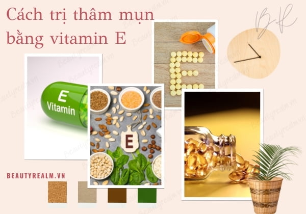 Cách trị thâm mụn bằng vitamin E